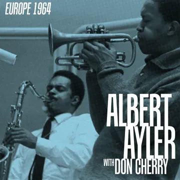 Albert Ayler With Don Cherry - Europe 1964 BF25