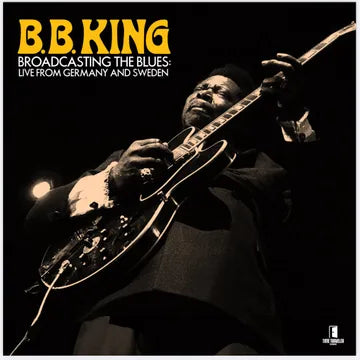 B.B. KING- BROADCASTING THE BLUES: LIVE FROM GERMANY & SWEDEN BF25