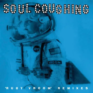 SOUL COUGHING - RUBY VROOM REMIXES BF25