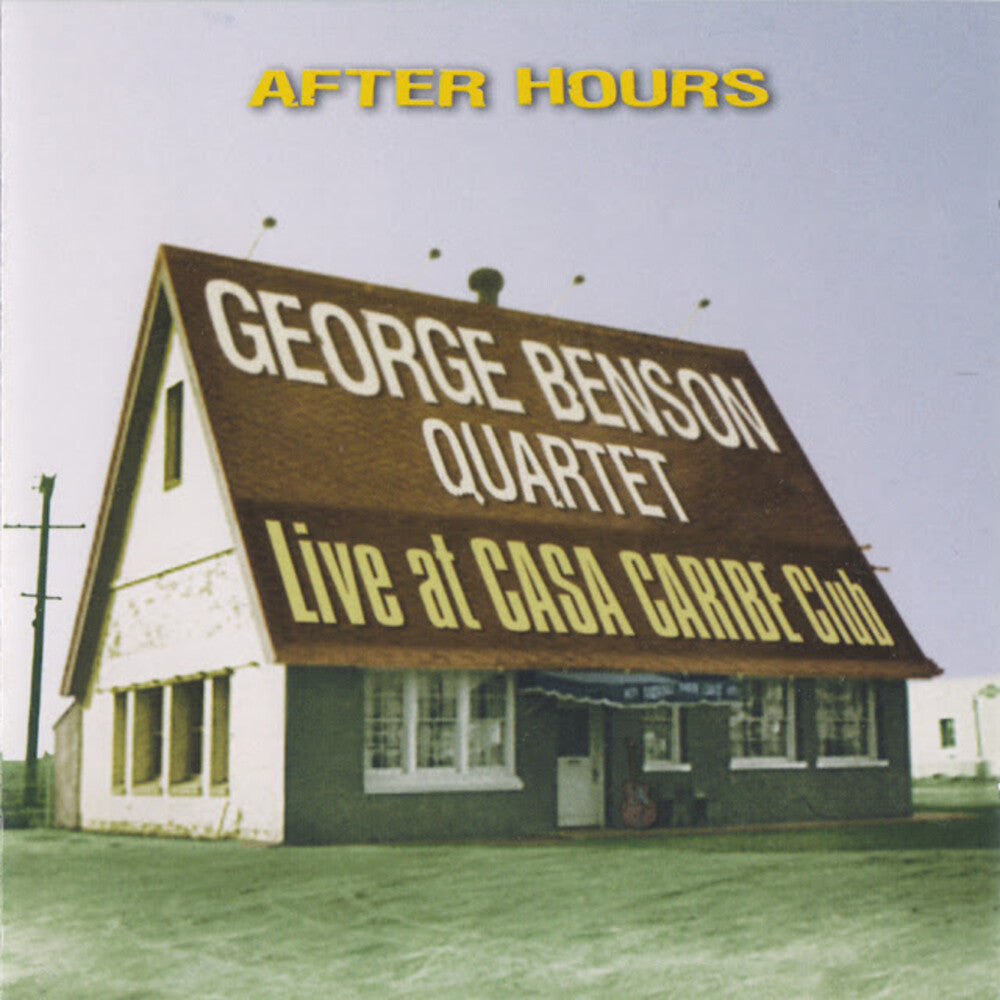 the album cover for George Benson Quartet - After Hours - Live At Casa Caribe Club (Mod)