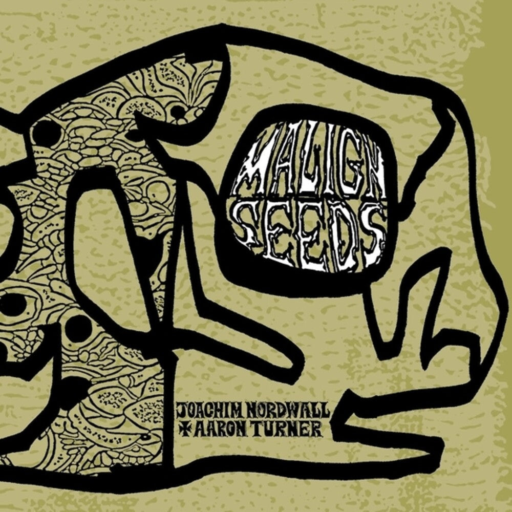 the album cover for Joachim Nordwall / Turner,Aaron - Malign Seeds