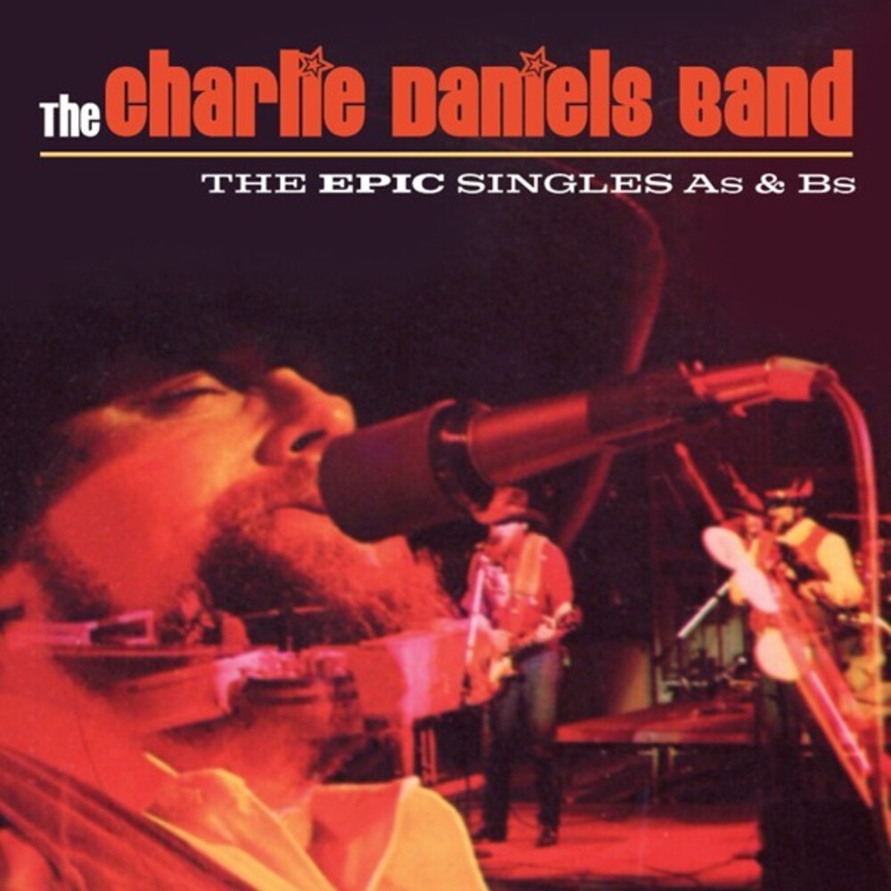 the album cover for Charlie Daniels Band - Epic Singles A's & B's (Uk)