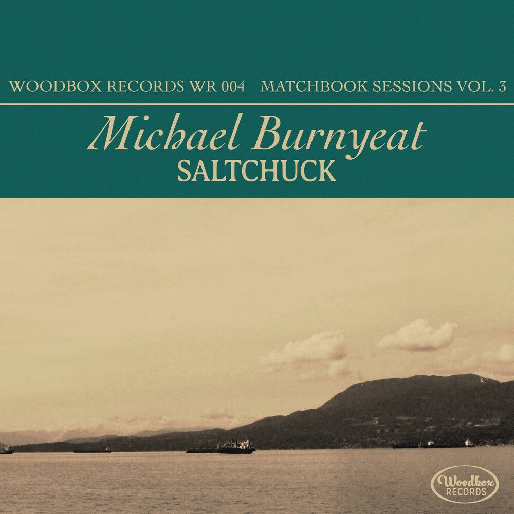 the album cover for Michael Burnyeat - Saltchuck - Matchbox Sessions Vol. 3