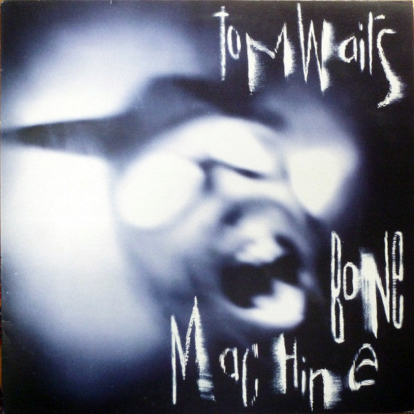 TOM WAITS- BONE MACHINE