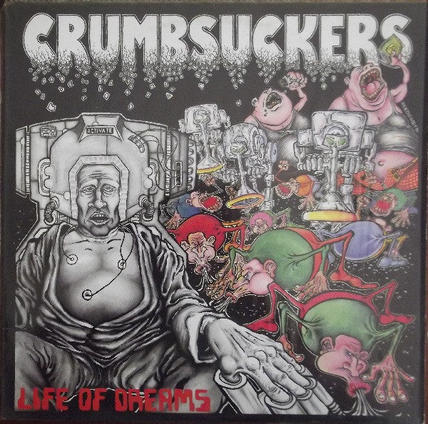 CRUMBSUCKERS-LIFE OF DREAMS