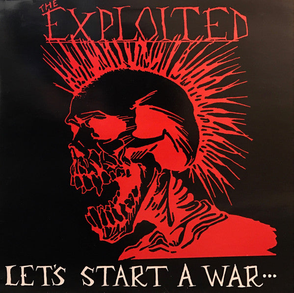EXPLOITED - LETS START A WAR...