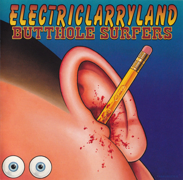 Butthole Surfers- Electriclarryland