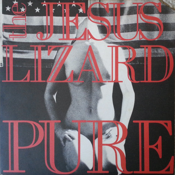 JESUS LIZARD-PURE