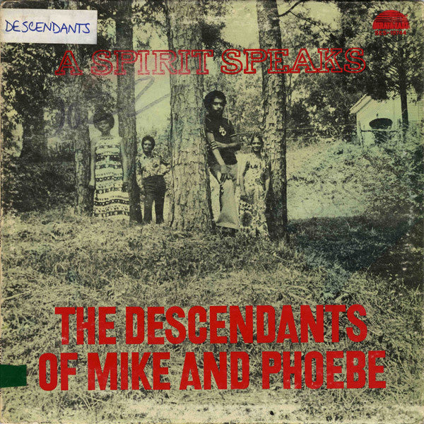 DESCENDANTS OF MIKE & PHOEBE-A SPIRIT SPEAKS