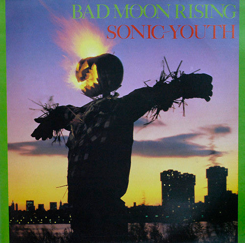 SONIC YOUTH-BAD MOON RISING