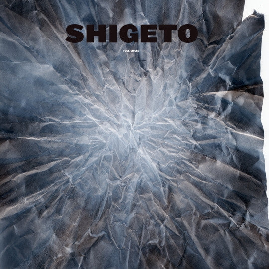 SHIGETO-FULL CIRCLE