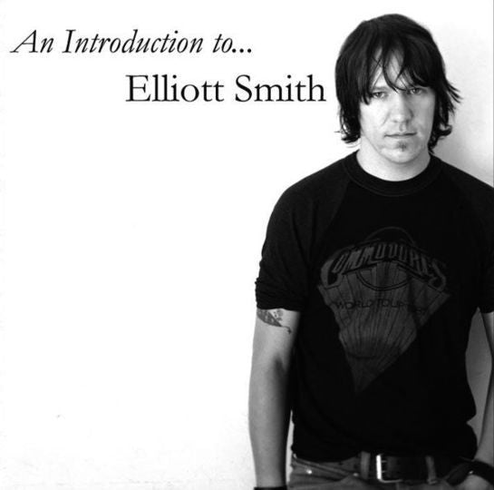 ELLIOT SMITH- AN INTRODUCTION