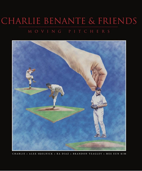 CHARLIE BENANTE- MOVING PITCHERS