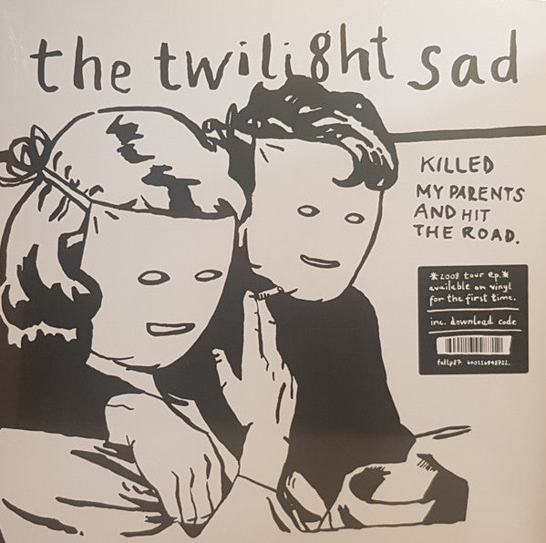 THE TWILIGHT SAD- KILLED MY PARENTS AND HIT THE ROAD