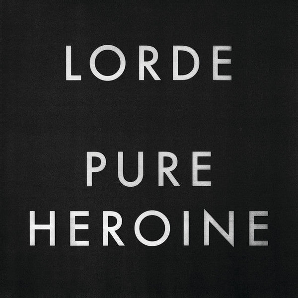 LORDE-PURE HEROINE