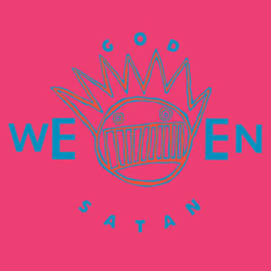 WEEN-GOD WEEN SATAN