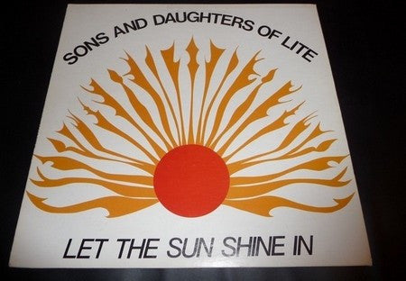 SONS AND DAUGHTERS OF LITE - LET THE SUN SHINE IN