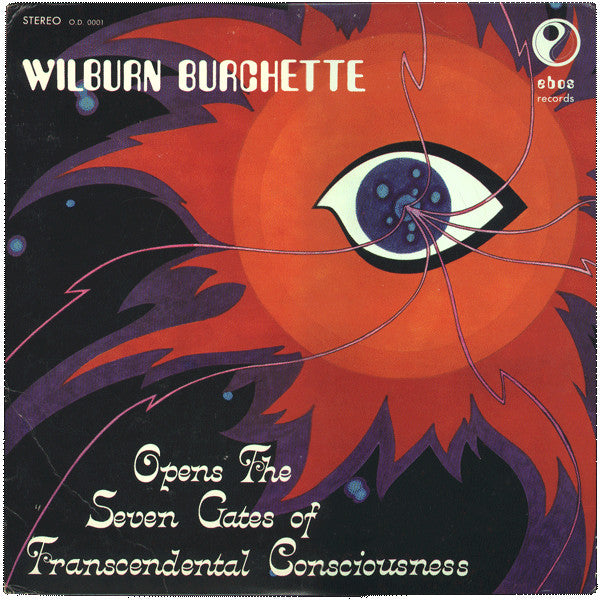 WILLIAM WILBURN BURCHETTE - OPEN THE SEVEN GATES
