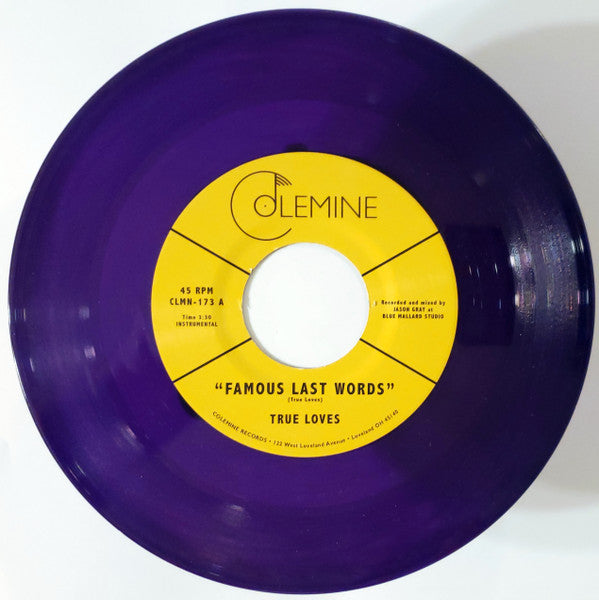 TRUE LOVES-FAMOUS LAST WORDS 7"