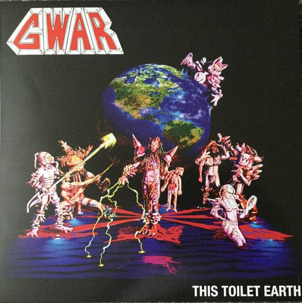GWAR- THIS TOILET EARTH