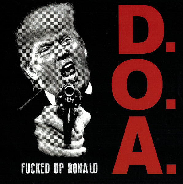 DOA-FUCKED UP DONALD 7"