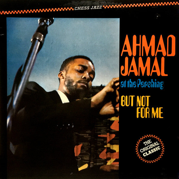 AHMAD JAMAL TRIO - At The Pershing ( But Not For Me)