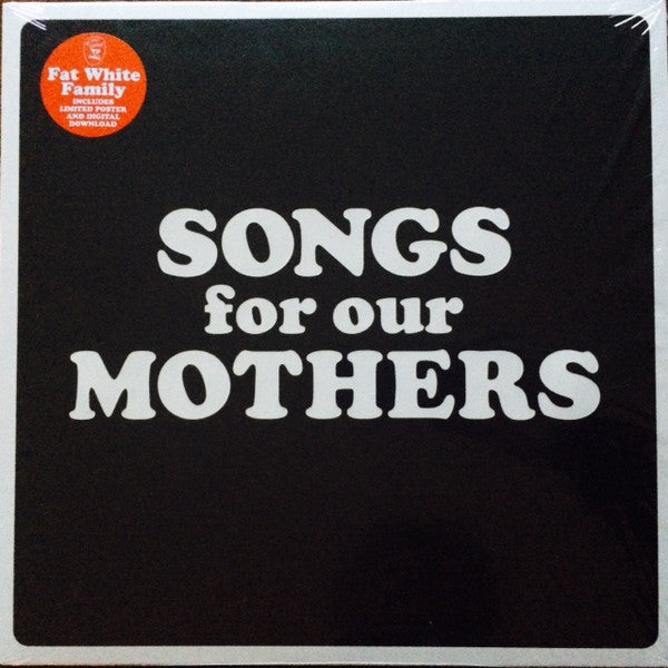 FAT WHITE FAMILY- SONGS FOR OUR MOTHERS