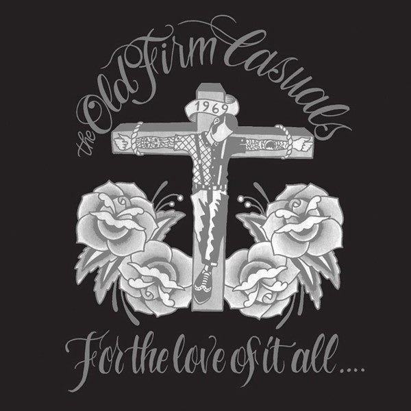 OLD FIRM CASUALS-FOR THE LOVE