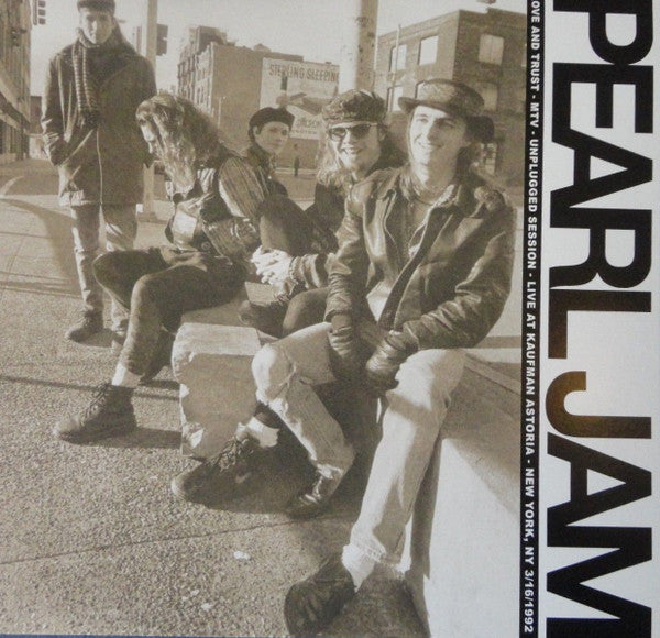 PEARL JAM - STATE OF LOVE & TRUST (MTV UNPLUGGED)
