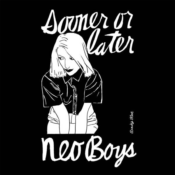 NEO BOYS- SOONER OR LATER