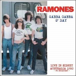 RAMONES- GABBA GABBA G'DAY