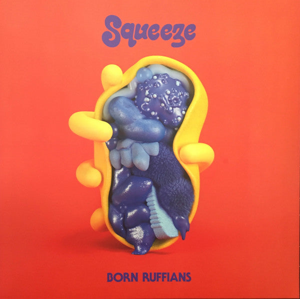 BORN RUFFIANS-SQUEEZE