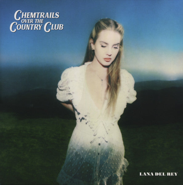 LANA DEL REY- CHEMTRAILS OVER THE COUNTRY CLUB