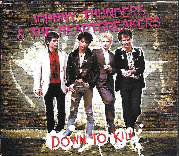 JOHNNY THUNDERS-DOWN TO KILL