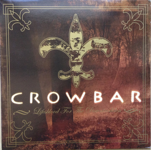 CROWBAR - LIFESBLOOD FOR...