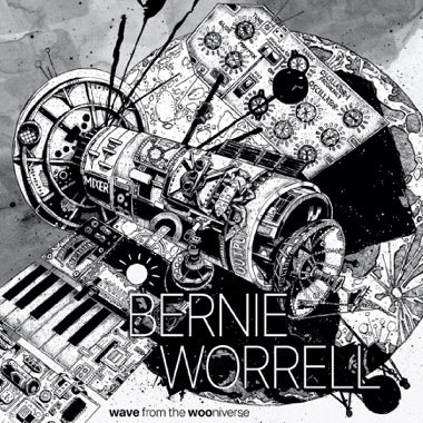 BERNIE WORRELL-WAVE FROM THE WOONIVERSE