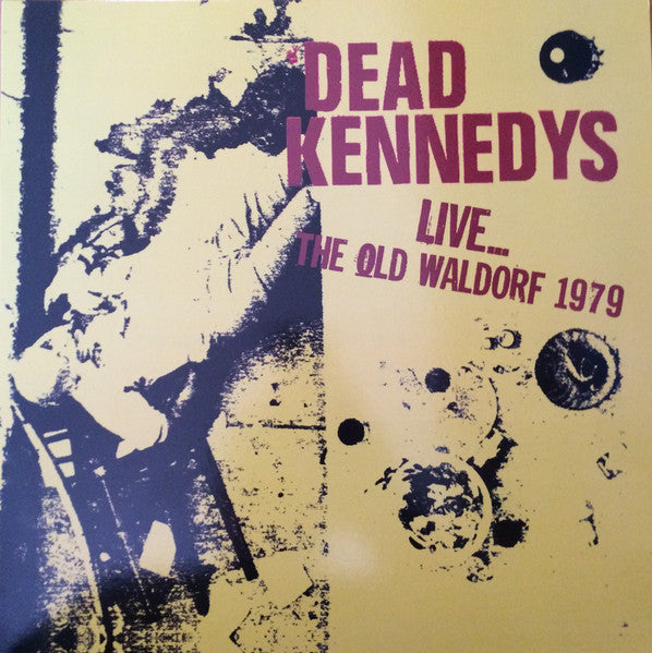 DEAD KENNEDYS - OLD WALDORF 1979