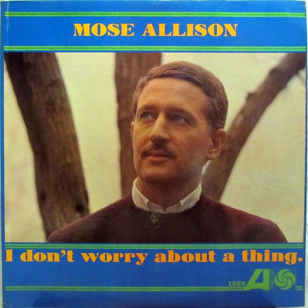 MOSE ALLISON- I DON'T WORRY