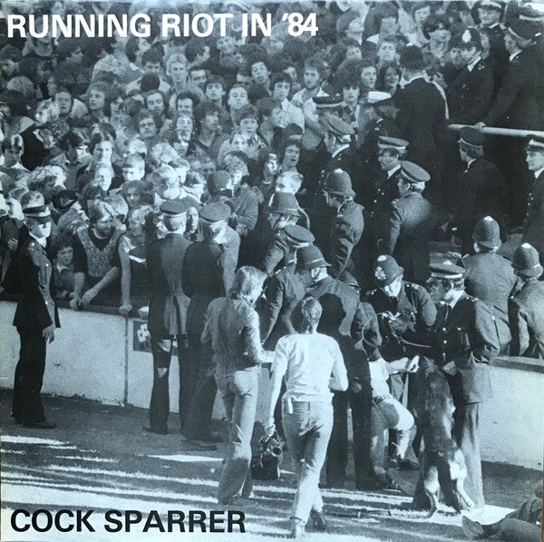 COCK SPARRER-RUNNING RIOT 84'