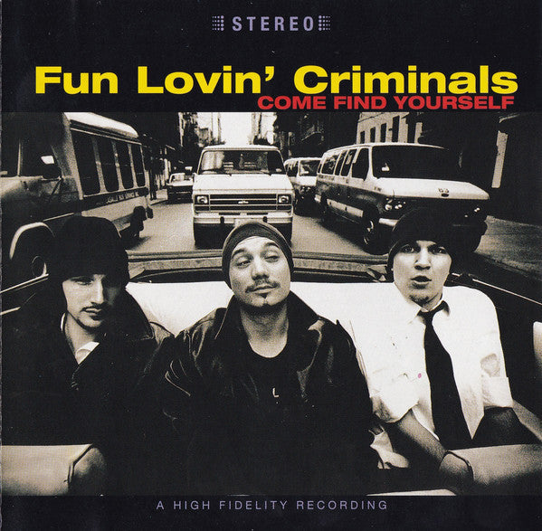 FUN LOVIN CRIMINALS -COME