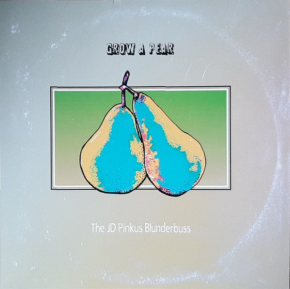 JD Pinkus - Grow A Pear