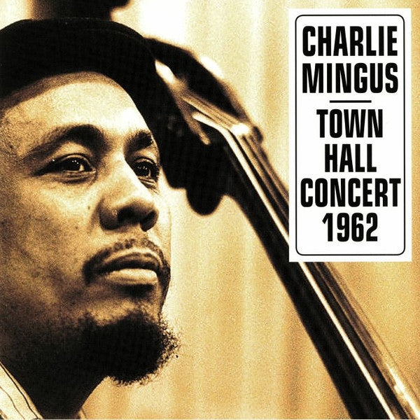 CHARLES MINGUS-TOWN HALL CONCERT 1962