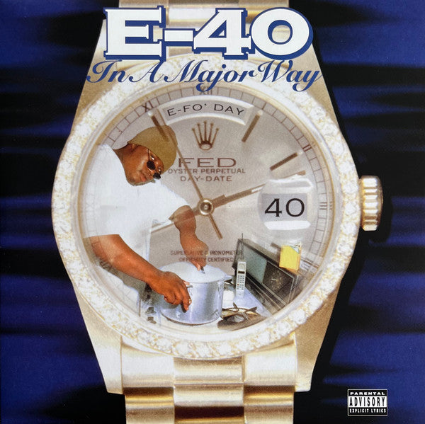 E-40- IN A MAJOR WAY