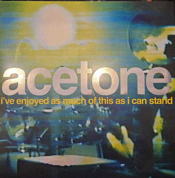 ACETONE - I'VE ENJOYED...