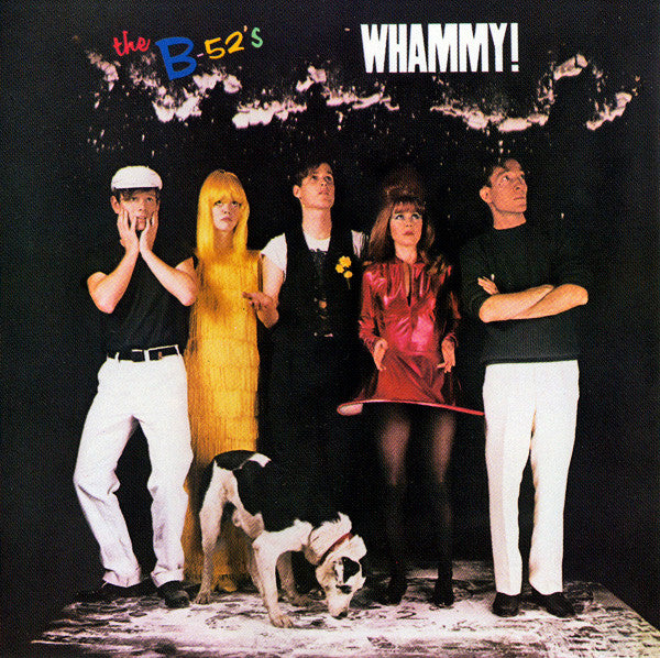 B-52'S - WHAMMY! (SYEOR)