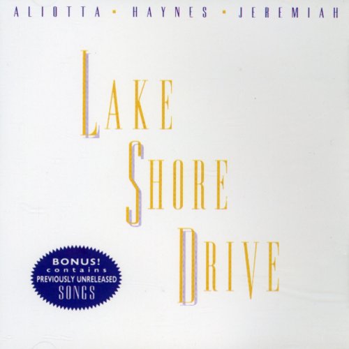 the album cover for Aliotta Haynes Jeremiah - Lake Shore Drive