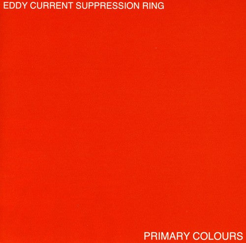 the album cover for Eddy Current Suppression Ring - Primary Colours