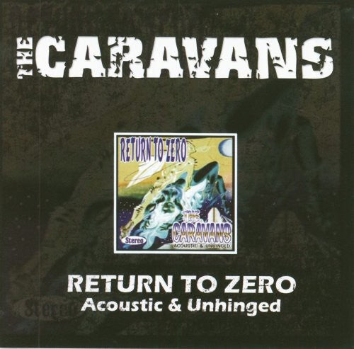 the album cover for Caravans - Return To Zero (Acoustic & Unhinged) [Import]