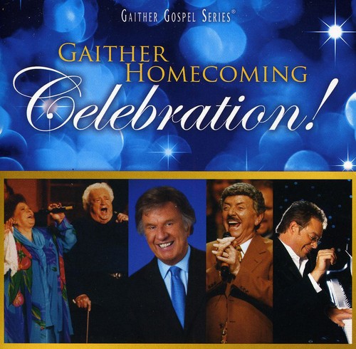 the album cover for Bill & Gloria Gaither - Gaither Homecoming Celebration
