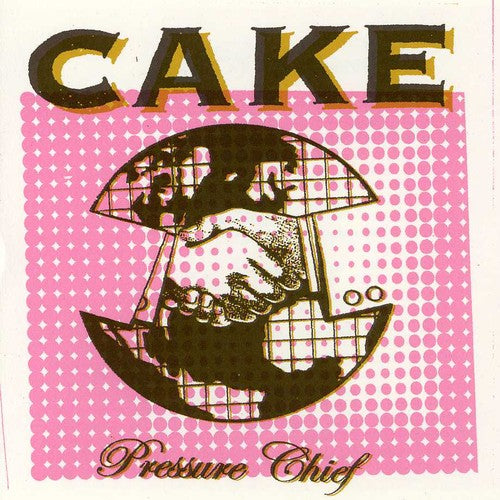 the album cover for CAKE - Pressure Chief
